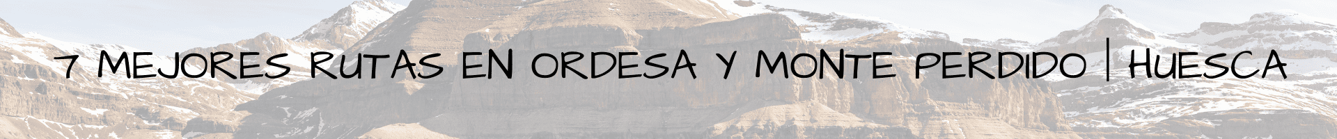 Rutas Ordesa y Monte Perdido
