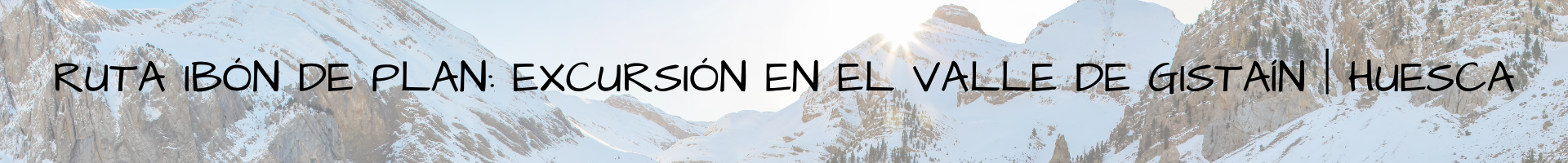 Ruta Ibón de Plan excursión en el Valle de Gistaín Huesca