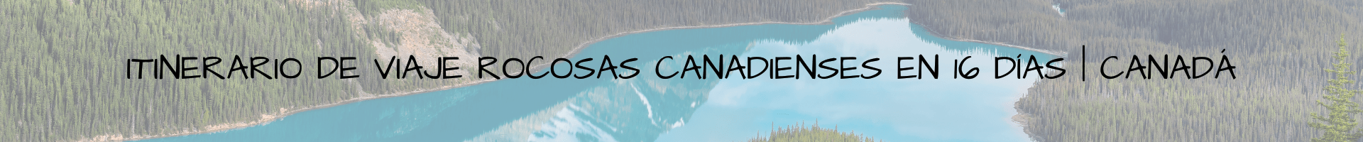 Itinerario por las Rocosas Canadá