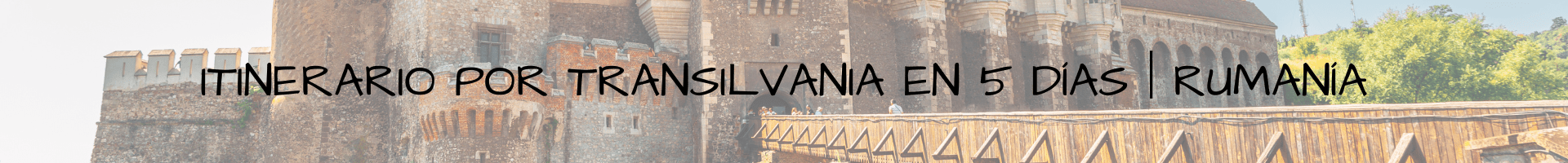 Qué ver en Transilvania