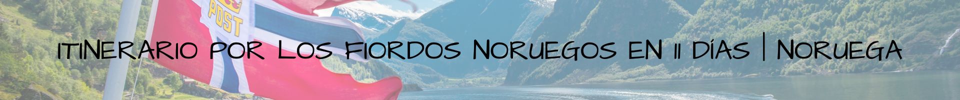 Itinerario por los Fiordos Noruegos en 11 días Noruega