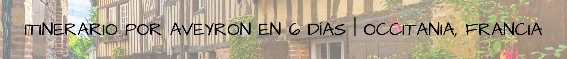 Itinerario por Aveyron en 6 días Occitania, Francia