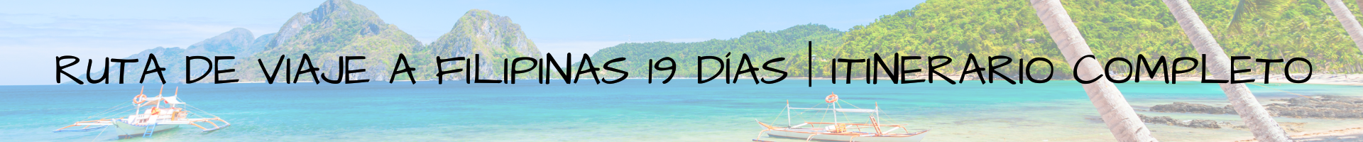 Ruta de viaje a Filipinas 19 días