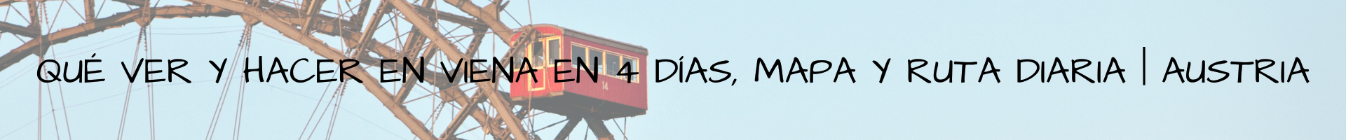 Qué ver y hacer en Viena en 4 días, Mapa y Ruta diaria Austria
