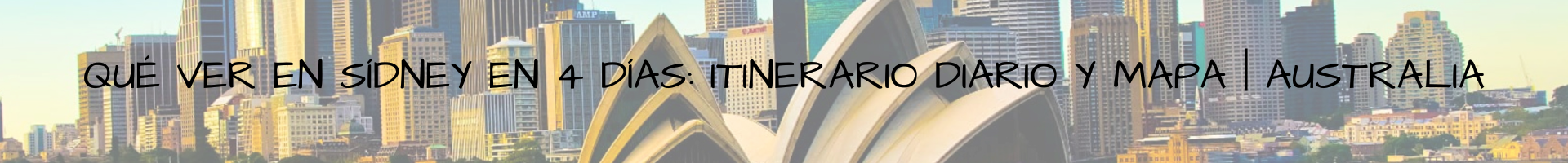 Qué ver en Sídney en 4 días: Itinerario diario y Mapa | Australia